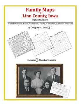 portada Family Maps of Linn County, Iowa (en Inglés)