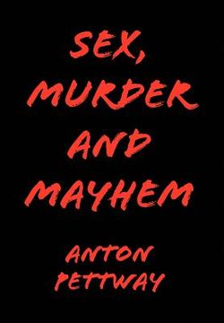 portada sex, murder and mayhem (en Inglés)