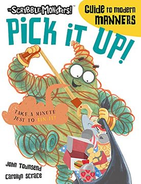 portada Pick it up! (The Scribble Monsters'Guide to Modern Manners) (en Inglés)