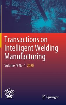 portada Transactions on Intelligent Welding Manufacturing: Volume IV No. 1 2020 (en Inglés)