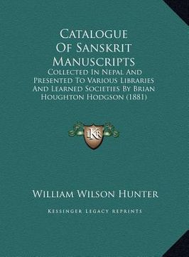 portada catalogue of sanskrit manuscripts: collected in nepal and presented to various libraries and learned societies by brian houghton hodgson (1881)