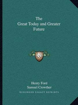 portada the great today and greater future (en Inglés)