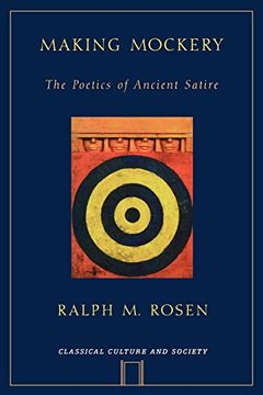 portada Making Mockery: The Poetics of Ancient Satire (Classical Culture and Society) 