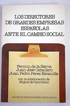 portada Los Directores de Grandes Empresas Españolas Ante el Cambio Social (Monografías) (in Spanish)