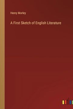 portada A First Sketch of English Literature (en Inglés)