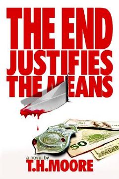 portada the end justifies the means (in English)