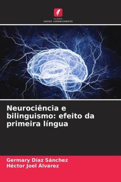 portada Neurociência e Bilinguismo: Efeito da Primeira Língua