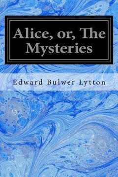 portada Alice, or, The Mysteries (en Inglés)