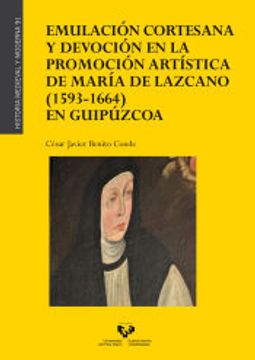 portada Emulación Cortesana y Devoción en la Promoción Artística de María de Lazcano (1593-1664) en Guipúzcoa