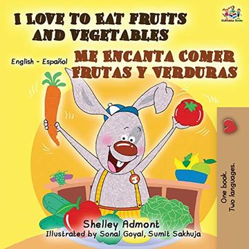 portada I Love to eat Fruits and Vegetables me Encanta Comer Frutas y Verduras: English Spanish Bilingual Book (English Spanish Bilingual Collection)