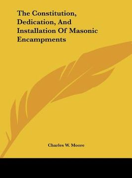 portada the constitution, dedication, and installation of masonic encampments