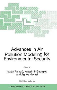 portada advances in air pollution modeling for environmental security: proceedings of the nato advanced research workshop advances in air pollution modeling f (in English)