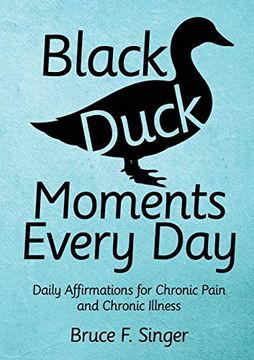 portada Black Duck Moments Every Day: Daily Affirmations for Chronic Pain and Chronic Illness 