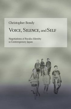 portada Voice, Silence, and Self: Negotiations of Buraku Identity in Contemporary Japan (Harvard East Asian Monographs)