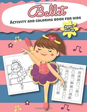 portada Ballet Activity and Coloring Book for Kids Ages 5 and up: Filled With fun Activities, Word Searches, Coloring Pages, dot to Dot, Mazes for Preschoolers and Toddlers (en Inglés)