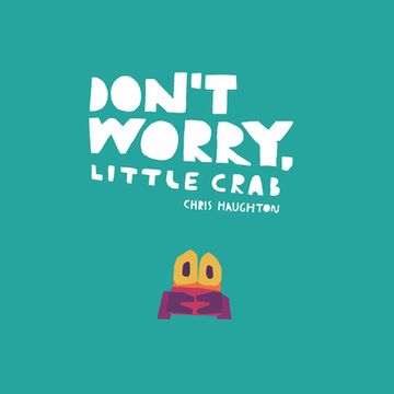 portada Don't Worry, Little Crab 