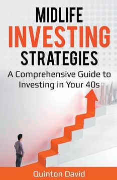 portada Midlife Investing Strategies: A Comprehensive Guide to Investing in Your 40s (en Inglés)