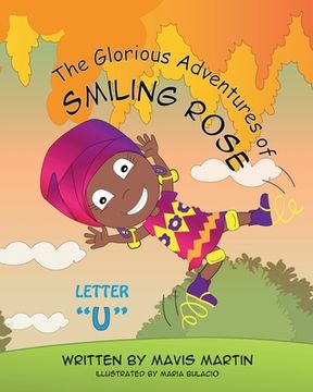 portada The Glorious Adventures of Smiling Rose Letter "U" (en Inglés)