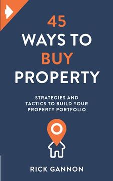 portada 45 Ways to Buy Property: Strategies and tactics to build your property portfolio (en Inglés)