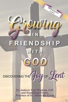 portada Growing in Friendship with God: Discovering the Joy of Lent: Cycle C