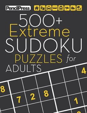 portada 500+ Extreme Sudoku Puzzles for Adults: Sudoku Puzzle Books Extreme (with answer (in English)