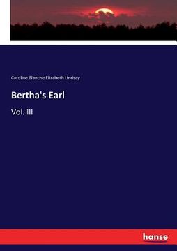 portada Bertha's Earl: Vol. III (in English)
