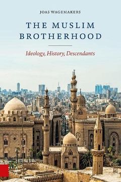 portada The Muslim Brotherhood: Ideology, History, Descendants (en Inglés)