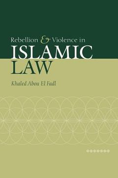 portada Rebellion Violence in Islamic law (en Inglés)