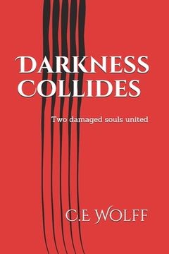 portada Darkness Collides: Two damaged souls united (in English)