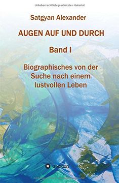 portada Augen auf und Durch: Biographisches von der Suche Nach Einem Lustvollen Leben (en Alemán)