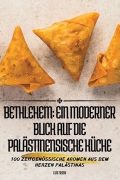 portada Bethlehem Ein Moderner Blick Auf Die Palästinensische Küche (en Alemán)