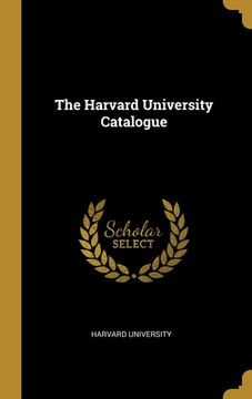 portada The Harvard University Catalogue (in English)