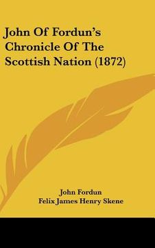 portada john of fordun's chronicle of the scottish nation (1872) (en Inglés)
