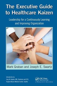 portada The Executive Guide to Healthcare Kaizen: Leadership for a Continuously Learning and Improving Organization (in English)
