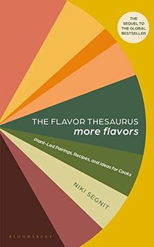 portada The Flavor Thesaurus: More Flavors: Plant-Led Pairings, Recipes, and Ideas for Cooks (in English)