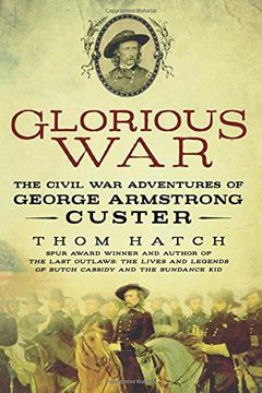 portada Glorious War: The Civil war Adventures of George Armstrong Custer 
