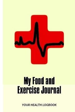 portada My Food and Exercise Journal: 30 Days Monitor Your Blood Sugar, What you Eat, how is Your Feeling, Blood Pressure, Your Health Logbook (in English)
