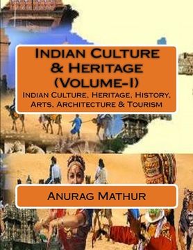 portada Indian Culture & Heritage (Volume-I): Indian Culture, Heritage, History, Arts, Architecture & Tourism (en Inglés)