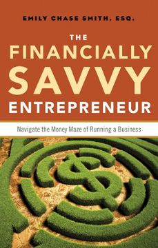 portada The Financially Savvy Entrepreneur: Navigate the Money Maze of Running a Business (in English)