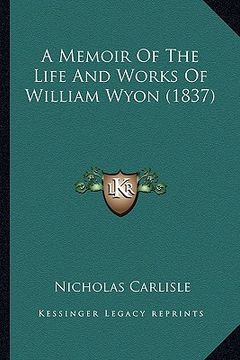 portada a memoir of the life and works of william wyon (1837)