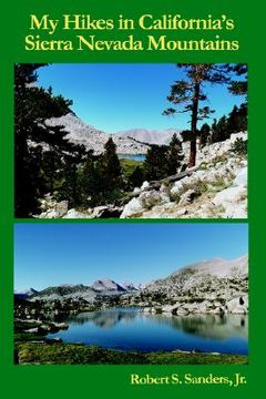 portada my hikes in california's sierra nevada mountains (in English)