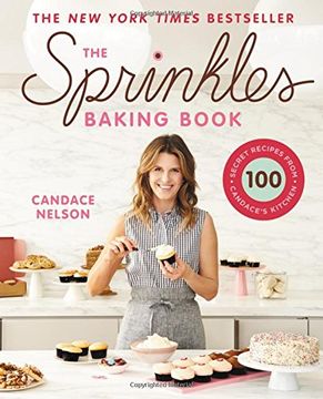portada The Sprinkles Baking Book: 100 Secret Recipes from Candace's Kitchen (en Inglés)