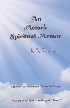 portada An Actor's Spiritual Armor: Walking in the Spirit is walking with Power (en Inglés)