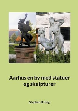 portada Aarhus en by med statuer og skulpturer