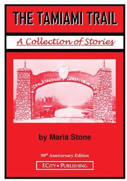 portada The Tamiami Trail: A Collection of Stories by Maria Stone (in English)