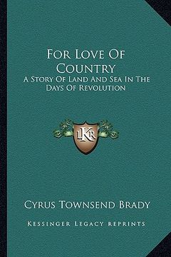 portada for love of country: a story of land and sea in the days of revolution (en Inglés)
