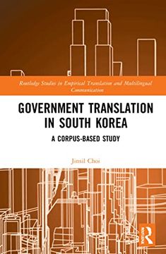 portada Government Translation in South Korea (Routledge Studies in Empirical Translation and Multilingual Communication) (en Inglés)