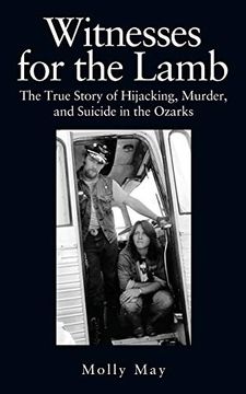 portada Witnesses for the Lamb: The True Story of Hijacking, Murder, and Suicide in the Ozarks (en Inglés)