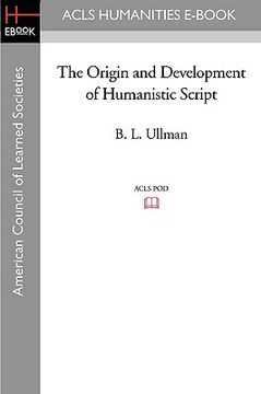 portada the origin and development of humanistic script (in English)