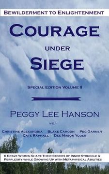 portada Courage Under Siege: Bewilderment to Enlightenment (en Inglés)